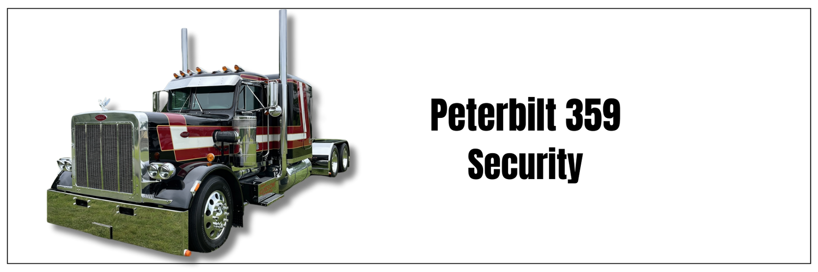 Peterbilt 359 Security
