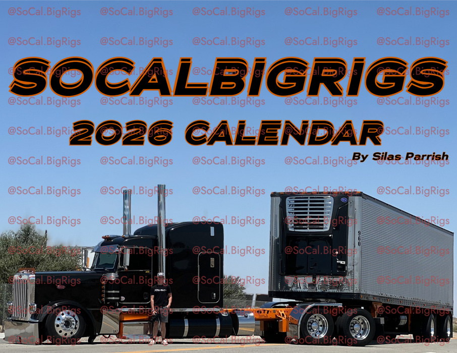 SoCalBigRigs 2026 Wall Calendar by Silas Parrish 12 Month Heavy Haul and Show Truck Edition